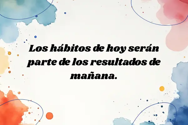 Frases para estudiantes sobre disciplina y constancia